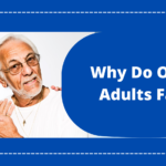 Why Do Older Adults Fall?