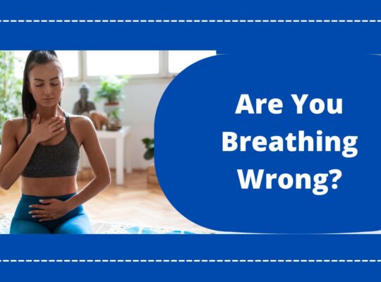 are you breathing wrong